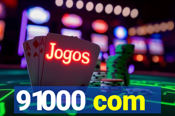 91000 com
